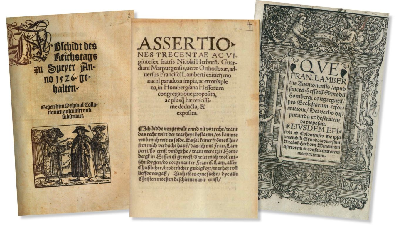 1. Abschied des Reichstags zu Speyer, 1526 |2. Assertiones von Nikolaus Ferber | 3. Paradoxa von François Lambert, 1527 1. Abschied des Reichstags zu Speyer, 1526 |2. Assertiones von Nikolaus Ferber | 3. Paradoxa von François Lambert, 1527